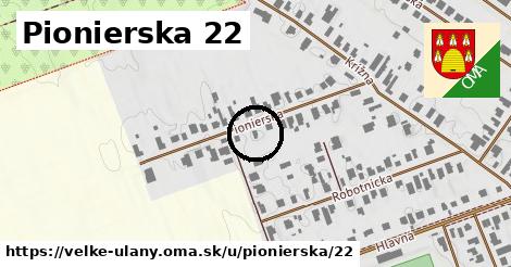 Pionierska 22, Veľké Úľany