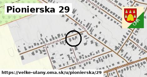 Pionierska 29, Veľké Úľany