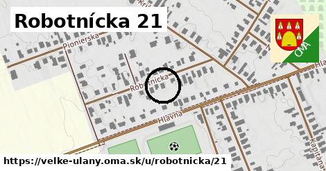 Robotnícka 21, Veľké Úľany