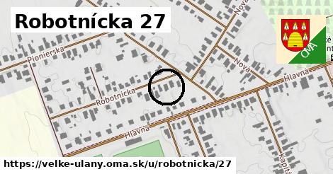 Robotnícka 27, Veľké Úľany