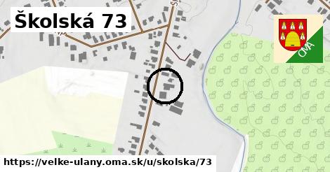 Školská 73, Veľké Úľany