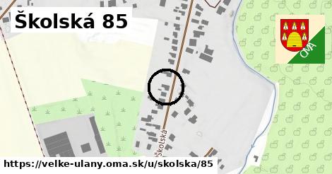 Školská 85, Veľké Úľany