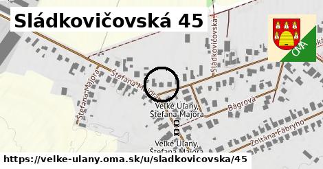 Sládkovičovská 45, Veľké Úľany