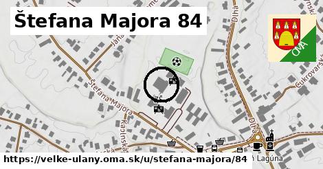 Štefana Majora 84, Veľké Úľany