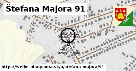 Štefana Majora 91, Veľké Úľany