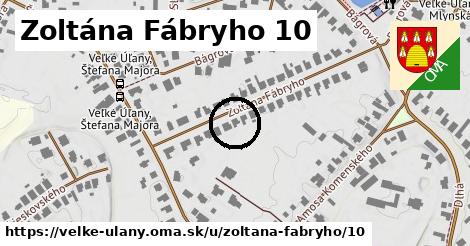 Zoltána Fábryho 10, Veľké Úľany