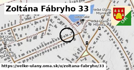 Zoltána Fábryho 33, Veľké Úľany