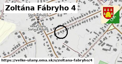 Zoltána Fábryho 4, Veľké Úľany