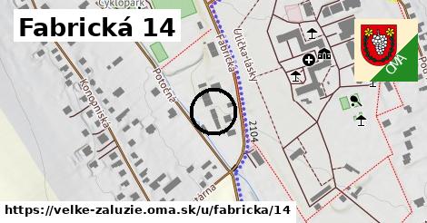 Fabrická 14, Veľké Zálužie