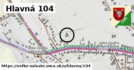 Hlavná 104, Veľké Zálužie