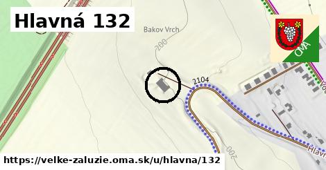 Hlavná 132, Veľké Zálužie