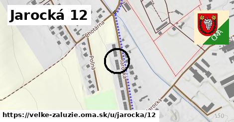 Jarocká 12, Veľké Zálužie