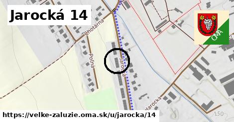 Jarocká 14, Veľké Zálužie