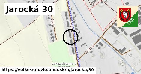 Jarocká 30, Veľké Zálužie