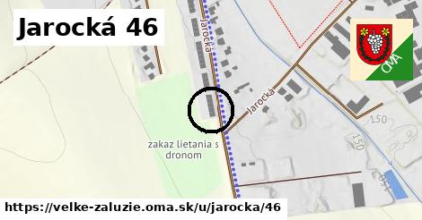 Jarocká 46, Veľké Zálužie