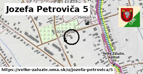 Jozefa Petroviča 5, Veľké Zálužie