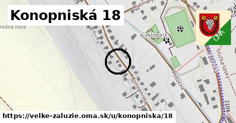 Konopniská 18, Veľké Zálužie