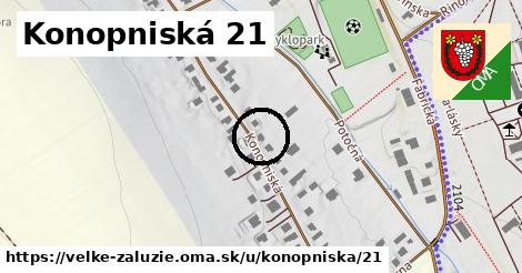 Konopniská 21, Veľké Zálužie