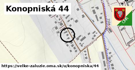 Konopniská 44, Veľké Zálužie