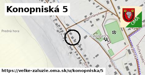 Konopniská 5, Veľké Zálužie