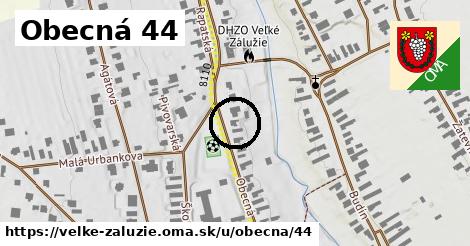 Obecná 44, Veľké Zálužie