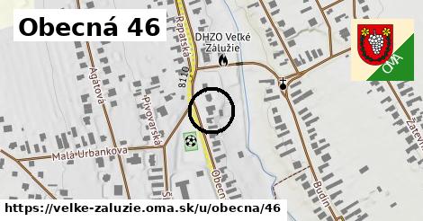 Obecná 46, Veľké Zálužie