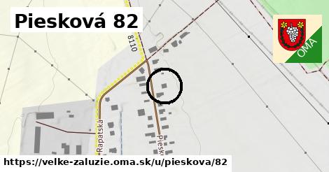 Piesková 82, Veľké Zálužie