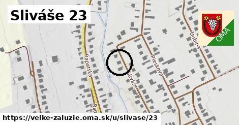 Sliváše 23, Veľké Zálužie
