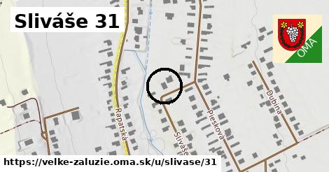 Sliváše 31, Veľké Zálužie