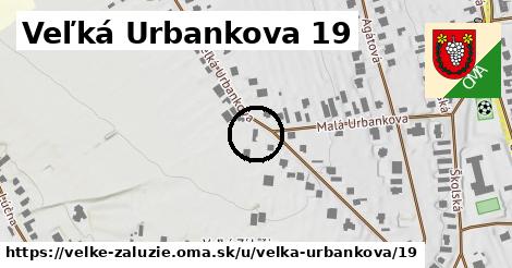 Veľká Urbankova 19, Veľké Zálužie