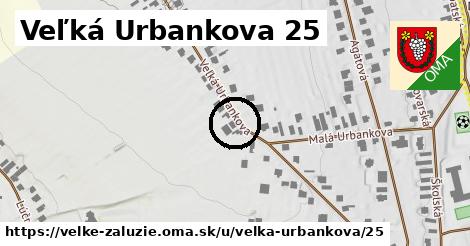 Veľká Urbankova 25, Veľké Zálužie