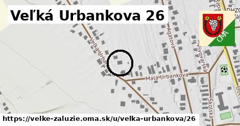 Veľká Urbankova 26, Veľké Zálužie