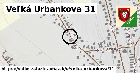 Veľká Urbankova 31, Veľké Zálužie