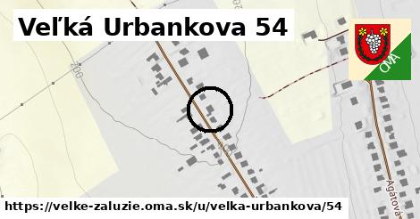 Veľká Urbankova 54, Veľké Zálužie