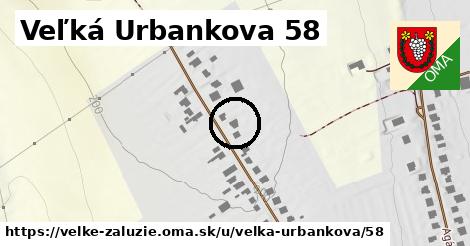 Veľká Urbankova 58, Veľké Zálužie
