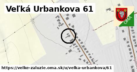Veľká Urbankova 61, Veľké Zálužie