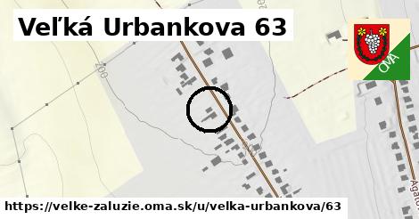 Veľká Urbankova 63, Veľké Zálužie