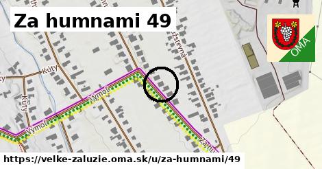 Za humnami 49, Veľké Zálužie