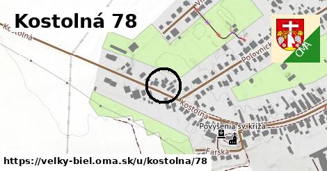 Kostolná 78, Veľký Biel