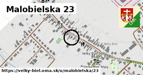 Malobielska 23, Veľký Biel