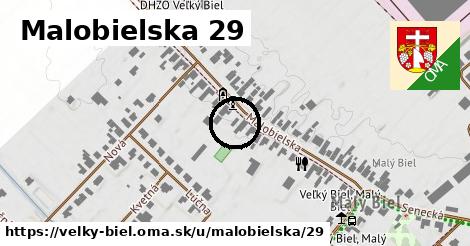 Malobielska 29, Veľký Biel