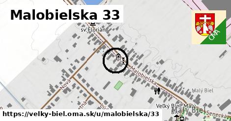 Malobielska 33, Veľký Biel