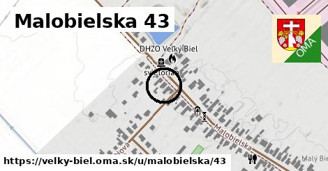Malobielska 43, Veľký Biel
