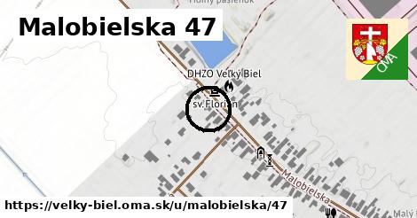 Malobielska 47, Veľký Biel