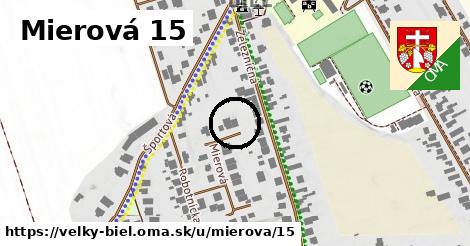 Mierová 15, Veľký Biel