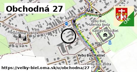 Obchodná 27, Veľký Biel