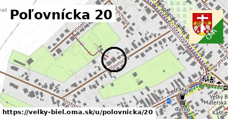 Poľovnícka 20, Veľký Biel