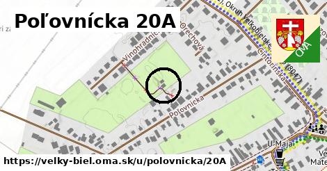 Poľovnícka 20A, Veľký Biel