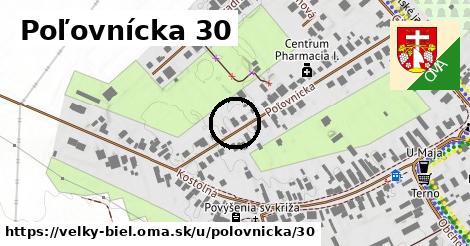 Poľovnícka 30, Veľký Biel