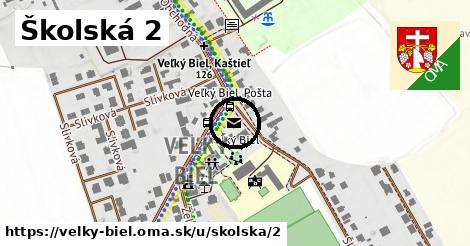 Školská 2, Veľký Biel